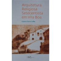 livraria-trilhas-urbanas-livro-arquitetura-religiosa-setencentista-em-vila-boa-gustavo-neiva-coelho