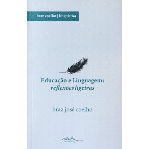 Educação e linguagem: reflexões ligeiras